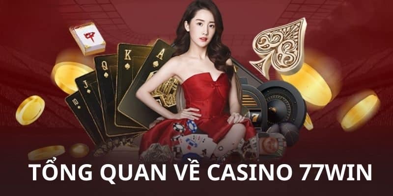 Casino 77win - Thiên Đường Cá Cược Đỉnh Của Chóp Hiện Nay