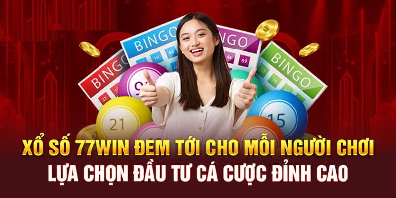 Xổ Số 77win - Thiên Đường Cá Cược Uy Tín Không Giới Hạn